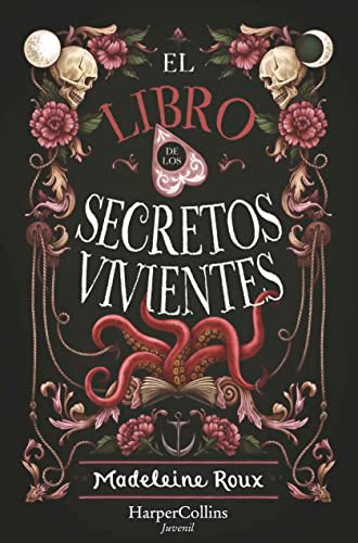 El libro de los secretos vivientes (The Book of Living Secrets) (Spanish Edition) by Madeleine Roux, 9788418774409