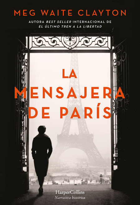 La mensajera de París (The Postmistress of Paris - Spanish Edition) by Meg Waite Clayton, 9788491398141