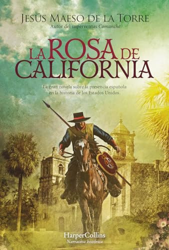 La rosa de California (The California Rose) (Spanish Edition) by Jesús Maeso de la Torre, 9788491399681