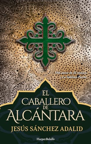 El caballero de Alcántara (The Knight of Alcantara) (Spanish Edition) by Jesús Sánchez Adalid, 9788419883964