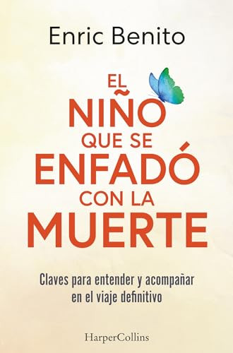 El niño que se enfadó con la muerte (The boy who was angry with death) (Spanish Edition) by Enric Benito, 9788410021877