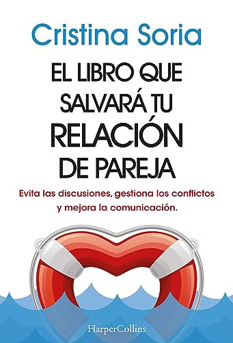 El libro que salvará tu relación de pareja by Cristina Soria, 9788491399810