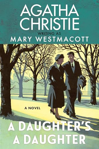 A Daughter's a Daughter (A Novel) by Agatha Christie, Mary Westmacott, 9780063452985