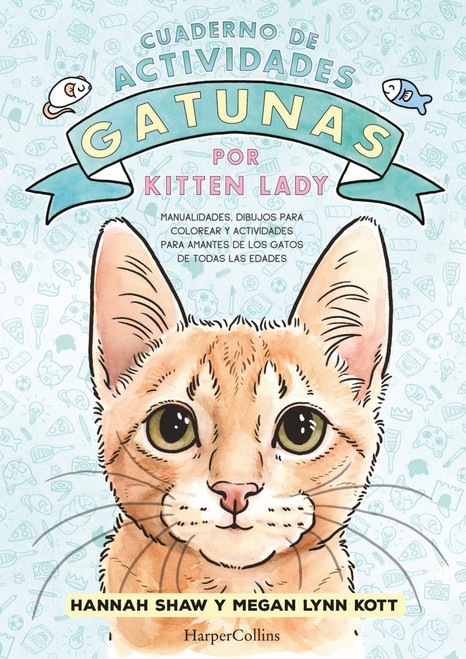 Cuaderno de actividades gatunas por Kitten Lady (Kitten Lady's Cativity Book - S ((Kitten Lady's Cativity Book - Spanish Edition)) by Megan Lynn Kott, 9788419802392