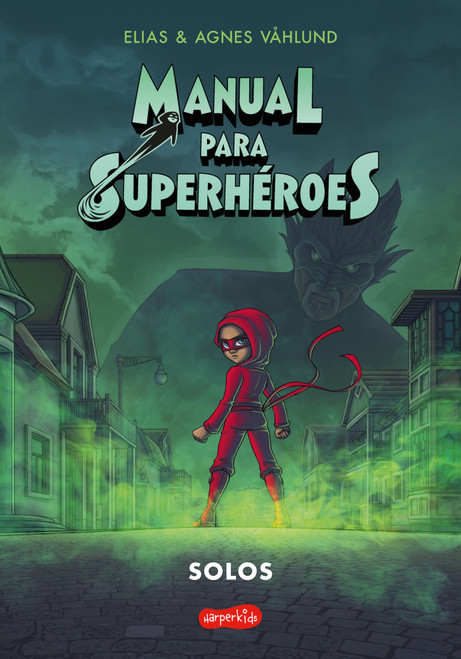 Manual para superhéroes 3: Solos (cómic) (Superhero Handbook 3: Alone (comic boo ((Superhero Handbook 3: Alone (comic book) - Spanish Edition)) by Elias Våhlund, 9788418774645