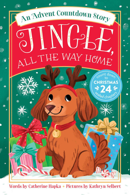 Jingle, All the Way Home: An Advent Countdown Story by Catherine Hapka, Kathryn Selbert, 9780063471641