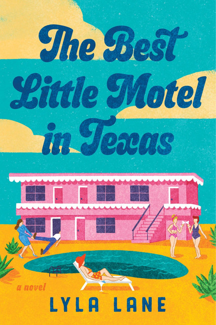 The Best Little Motel in Texas (A Novel) by Lyla Lane, 9780063469327