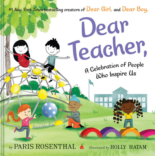 Dear Teacher (A Celebration of People Who Inspire Us) - 9780063464018 by Paris Rosenthal, Holly Hatam, 9780063464018
