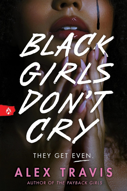 Black Girls Don't Cry by Alex Travis, 9781464217746