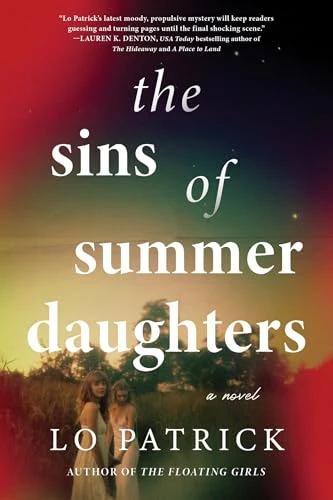 The Sins of Summer Daughters (A Novel) by Lo Patrick, 9781464260506