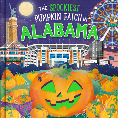 The Spookiest Pumpkin Patch in Alabama by Louise Martin, Gabriele Tafuni, 9781464263651