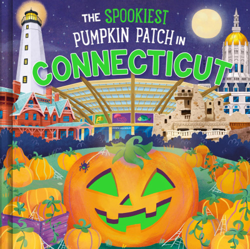 The Spookiest Pumpkin Patch in Connecticut by Louise Martin, Gabriele Tafuni, 9781464263750