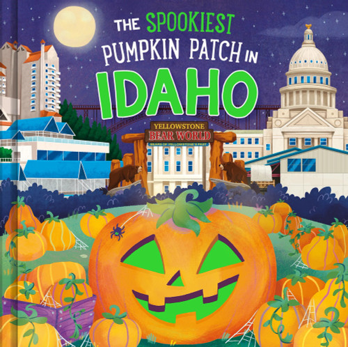 The Spookiest Pumpkin Patch in Idaho by Louise Martin, Gabriele Tafuni, 9781464263804
