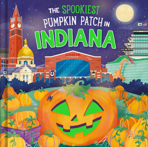 The Spookiest Pumpkin Patch in Indiana by Louise Martin, Gabriele Tafuni, 9781464263828