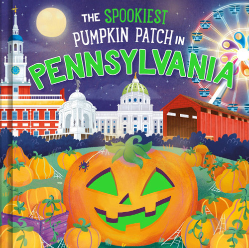 The Spookiest Pumpkin Patch in Pennsylvania by Louise Martin, Gabriele Tafuni, 9781464264092