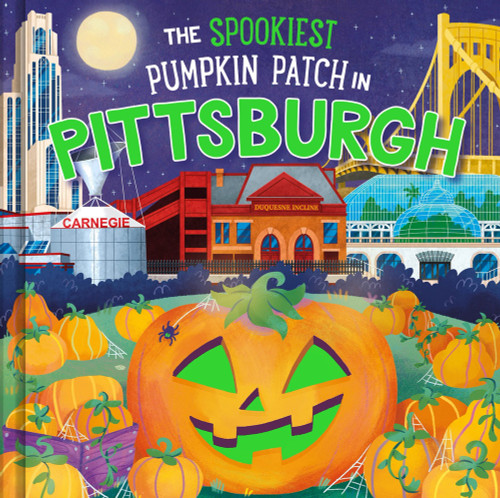 The Spookiest Pumpkin Patch in Pittsburgh by Louise Martin, Gabriele Tafuni, 9781464264115