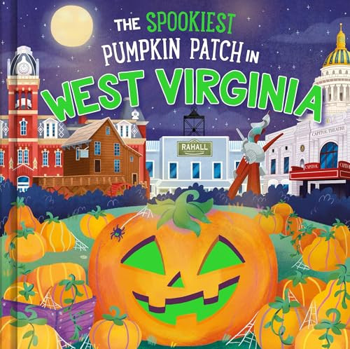 The Spookiest Pumpkin Patch in West Virginia by Louise Martin, Gabriele Tafuni, 9781464264238