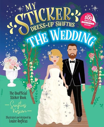 My Sticker Dress-Up® Swifties: The Wedding! by Louise Anglicas, 9781464290237