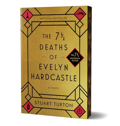 The 7 1/2 Deaths of Evelyn Hardcastle (7 1/2 Anniversary Edition) by Stuart Turton, 9781464282775