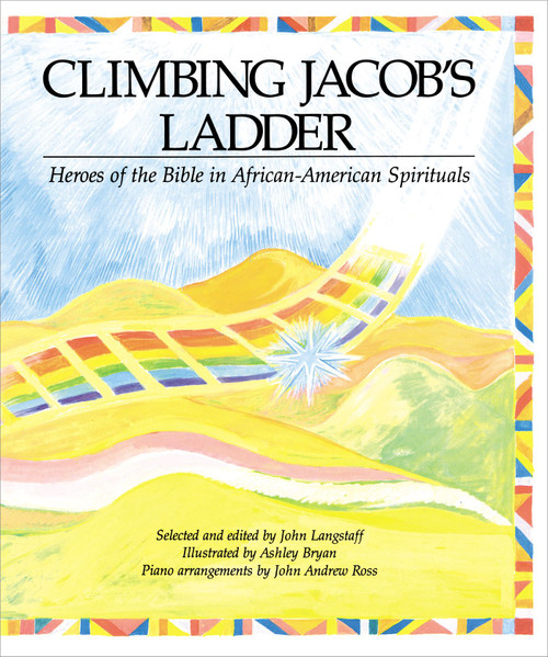 Climbing Jacob's Ladder (Heroes of the Bible in African-American Spirituals) by John Langstaff, Ashley Bryan, 9780689504945
