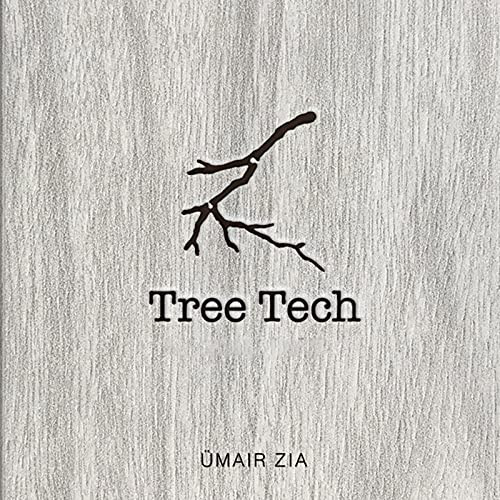 Tree Tech (50 Lessons for Humanity) by Umair Zia, 9781945649509