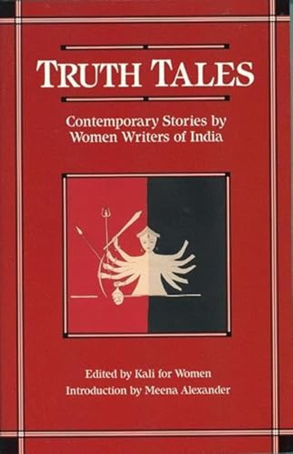 Truth Tales (Contemporary Stories by Women Writers of India) by Kali for Women, Meena Alexander, 9781558610125