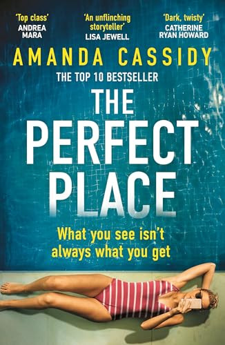 The Perfect Place (What you see isn't always what you get) by Amanda Cassidy, 9798217253340