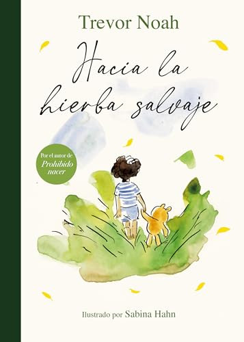 Hacia la hierba salvaje / Into the Uncut Grass (Spanish Edition) by Trevor Noah, 9788426432902