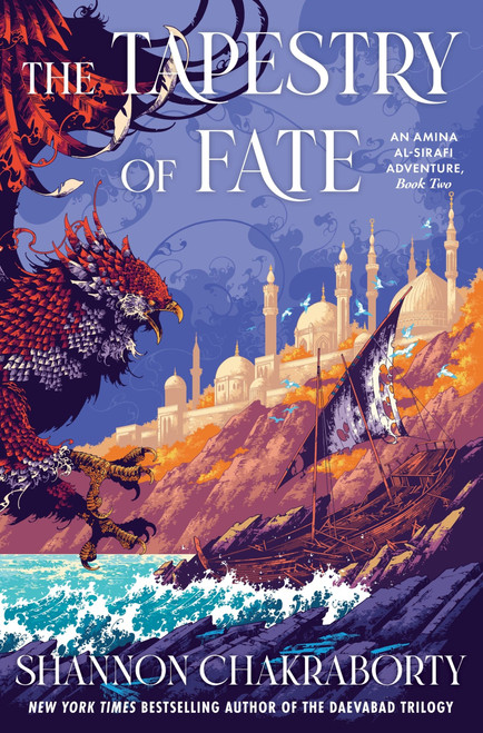 The Tapestry of Fate (An Amina al-Sirafi Adventure, Book Two) - 9780062963543 by Shannon Chakraborty, 9780062963543