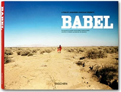 Babel (A Film by Alejandro Gonzalez Inarritu) by Maria Eladia Hagerman, Mary Ellen Mark, Patrick Bard, Graciela Iturbide, 9783822818145