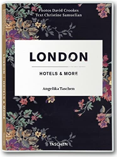 London, Hotels & More by David Crookes, Christine Samuelian, Angelika Taschen, 9783822824092