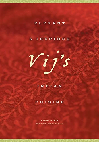 Vij's (Elegant and Inspired Indian Cuisine) by Meeru Dhalwala, Vikram Vij, 9781553651840