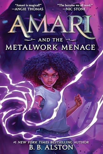 Amari and the Metalwork Menace by B. B. Alston, 9780063340022