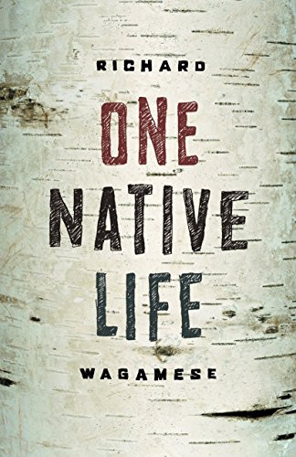 One Native Life by Richard Wagamese, 9781553653127