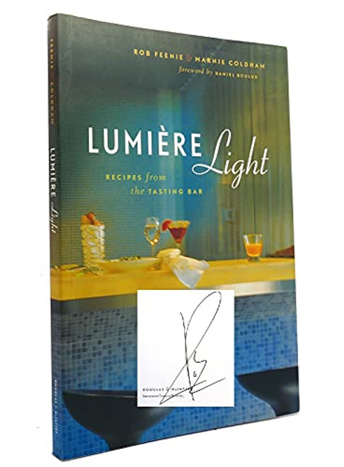 Lumière Light (Recipes from the Tasting Bar) by Rob Feenie, Marnie Coldham, Daniel Boulud, 9781550549737