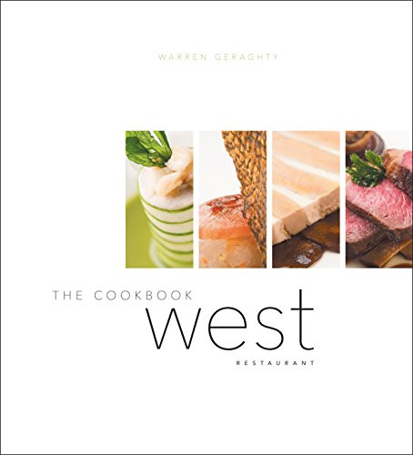 West (The Cookbook) by Warren Geraghty, Jim Tobler, 9781553653578