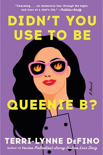 Didn't You Use to Be Queenie B? (A Novel) - 9780063393127 by Terri-Lynne DeFino