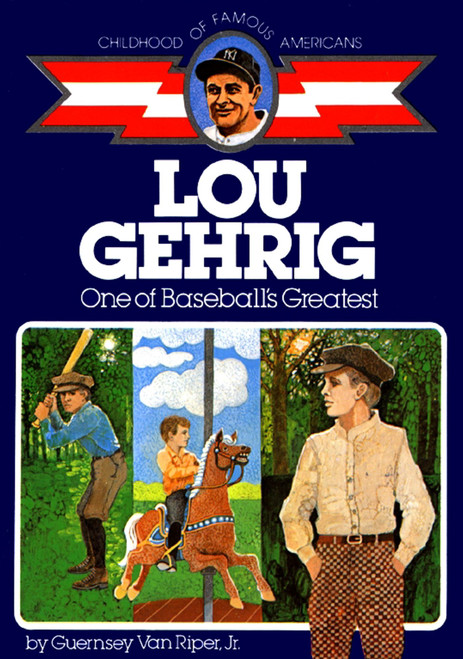 Lou Gehrig (One of Baseball's Greatest) by Guernsey Van Riper Jr., Paul Laune, 9780020419303