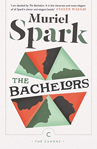 The Bachelors by Muriel Spark, 9781782117551