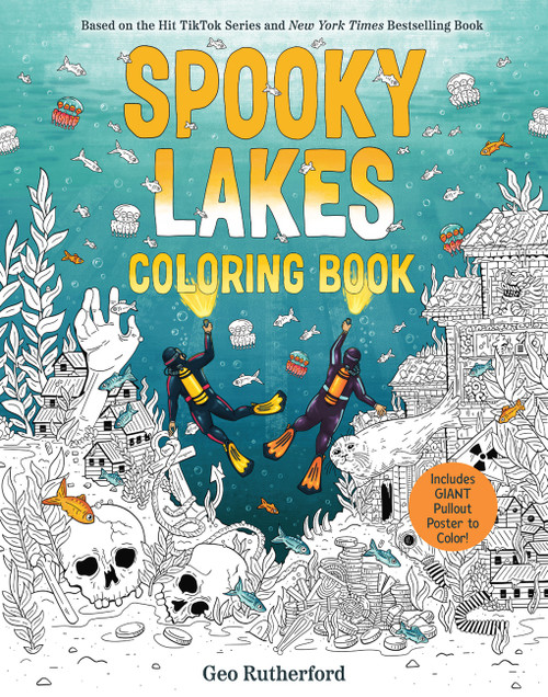 Spooky Lakes Coloring Book (Includes Pull-Out, Oversized Poster to Color!) by Geo Rutherford, 9781419784101