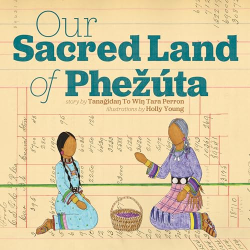 Our Sacred Land of Phežúta by Tara Perron, Holly Young, 9781681342139