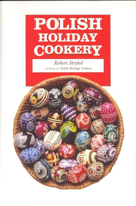 Polish Holiday Cookery by Robert Strybel, 9780781813495