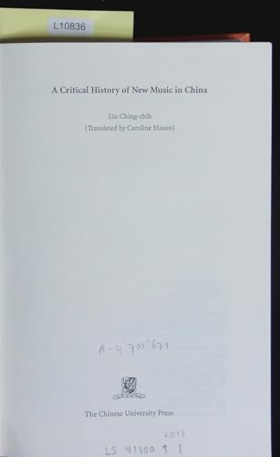 A Critical History of New Music in China by C. C. Liu, 9789629963606