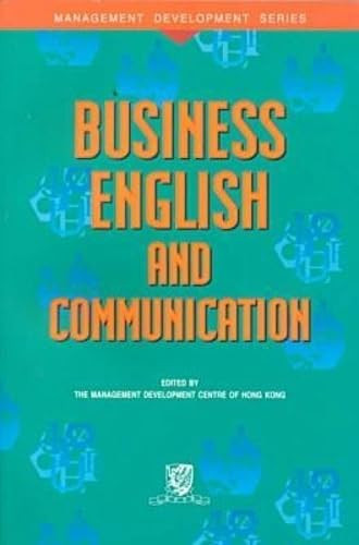 Business English and Communication by The Management Development Center of Hong Kong, 9789622018426
