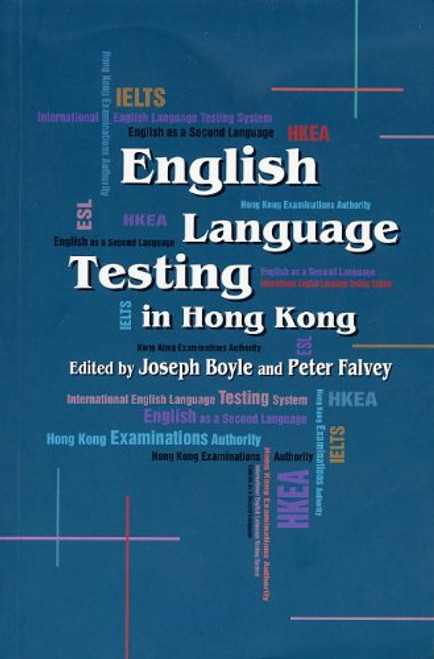 English Language Testing in Hong Kong by Joseph Boyle, Peter Falvey, 9789622016019