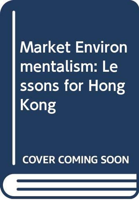 Market Environmentalism (Lessons for Hong Kong) by Jo Ann Kwong, 9789622014688