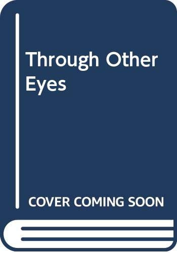 Through Other Eyes (Essays in Understanding 'Conscious Models'-Mostly in Hong Kong) by Barbara E. Ward, 9789622013247