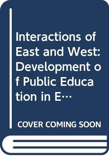 Interactions of East and West (Development of Public Education in Early Hong Kong) by Lun Ngai-ha Ng, 9789622012912