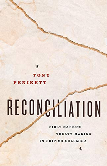 Reconciliation by Tony Penikett, 9781771004268