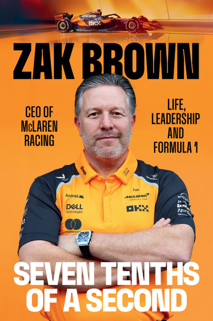 Seven Tenths of a Second (Life, Leadership and Formula 1) by Zak Brown, 9798217184781